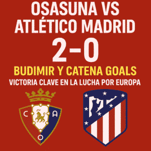 Osasuna vs Atlético Madrid 2-0